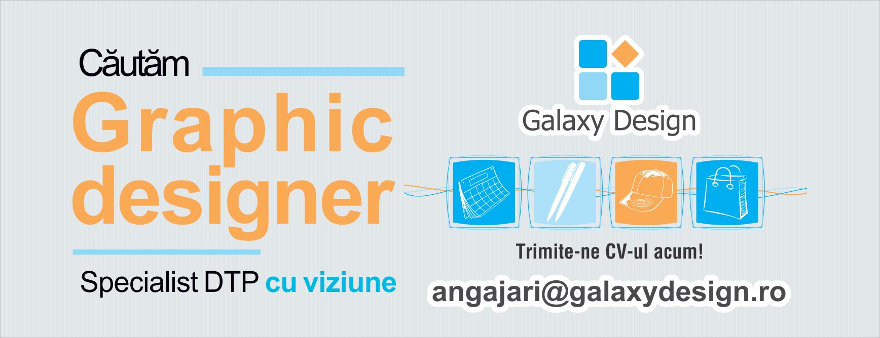 Galaxy Design angajează Graphic Designer / Specialist DTP cu viziune pentru biroul din Iași