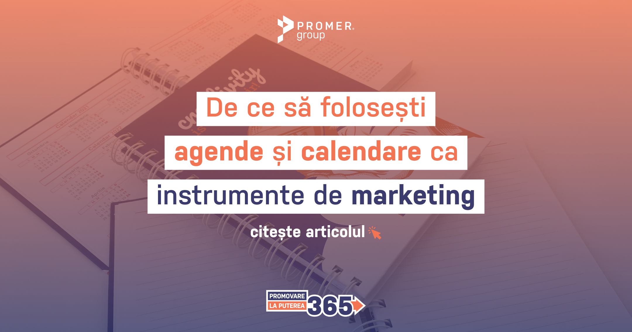 De ce să folosești agende și calendare ca instrumente de marketing